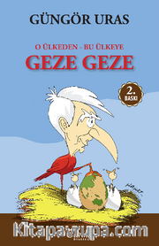 O Ülkeden Bu Ülkeye Geze Geze