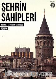 Şehrin Sahipleri
