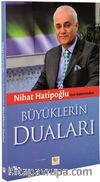Nihat Hatipoğlu'nun Kaleminden Büyüklerin Duaları