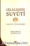 Celaleddin Suyuti Hayatı ve Eserleri
