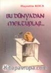 Bu Dünya'dan Mektuplar...