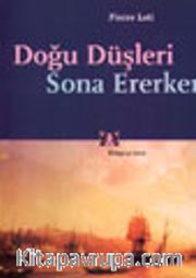 Doğu Düşleri Sona Ererken