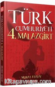 Türk Cumhuriyeti 4. Malazgirt