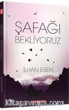Şafağı Bekliyoruz