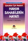 İslam Tarihinden Çocuklar İçin Resimli Hanım Sahabilerin Hayatı (cep boy)