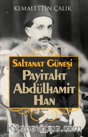 Saltanat Güneşi <br /> Payitaht Abdülhamit Han