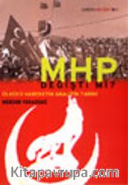MHP Değişti Mi? Ülkücü Hareketin Analitik Tarihi