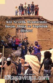 Köy Seyirlik Oyunlarında İnsan, Doğa ve Topluluk İlişkisi