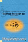 Yeni Osmanlılar Cemiyeti Kurucularından Mehmed Ayetullah Bey & Dönem-İnsan-Eser