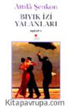 Bıyık İzi Yalanları