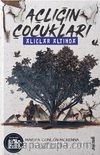 Açlığın Çocukları Alıçlar Altında