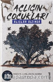 Açlığın Çocukları Alıçlar Altında
