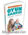 Çocuğumla Oyun Saatim