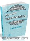 Amr b. As'ın Hadis Rivayetindeki Yeri
