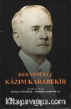 Her Yönüyle Kazım Karabekir