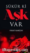 Şükür Ki Aşk Var