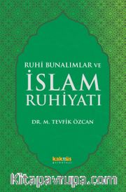 Ruhi Bunalımlar ve İslam Ruhiyatı