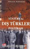 Atatürk'ün Dış Türkler Politikası