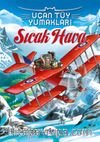 Sıcak Hava / Uçan Tüy Yumakları