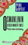 Osmanlı’nın Gerçek Manevi Temeli