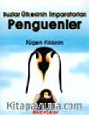 Buzlar Ülkesinin İmparatorları Penguenler