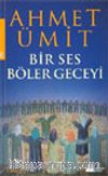 Bir Ses Böler Geceyi