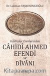 Kilitbahir Erenlerinden Cahidi Ahmed Efendi ve Divanı