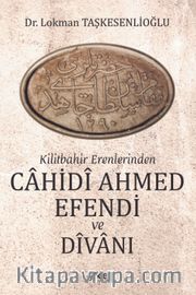 Kilitbahir Erenlerinden Cahidi Ahmed Efendi ve Divanı