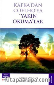 Kafka’dan Coelho’ya Yakın Okumalar