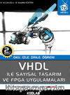 VHDL ile Sayısal Tasarım ve FPGA Uygulamaları & Oku, İzle, Dinle, Öğren