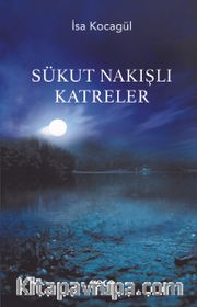 Sükut Nakışlı Katreler