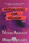 Hüzünlüydü Çok Güldüm