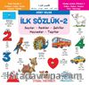 İlk Sözlük 2 / Sayılar-Renkler-Şekiller-Hayvanlar-Taşıtlar