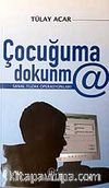 Çocuğuma Dokunma / Sanal Tuzak Operasyonları