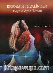 Ressamın Tuvalinden Hayata Ayna Tuttum
