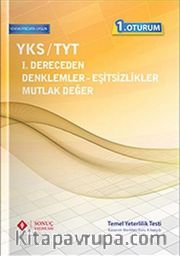 YKS 1. Oturum TYT 1. Dereceden Denklemler Eşitsizlikler Mutlak Değer