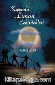 Saçımda Limon Çekirdekleri