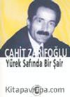 Cahit Zarifoğlu Yürek Safında Bir Şair