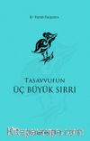 Tasavvufun Üç Büyük Sırrı