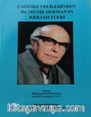 Çağımız Velilerinden Dr. Münir Derman'ın Kerametleri