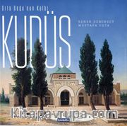 Orta Doğu’nun Kalbi Kudüs