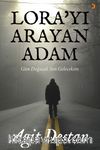 Lora’yı Arayan Adam