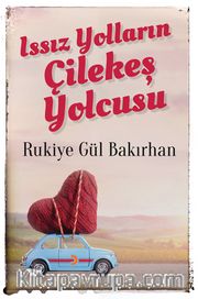 Issız Yolların Çilekeş Yolcusu