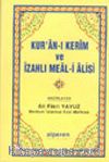 Kur'an-ı Kerim ve İzahlı Meal-i Alisi