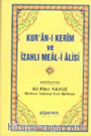Kur'an-ı Kerim ve İzahlı Meal-i Alisi