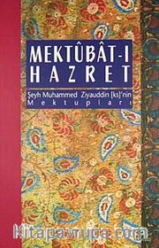 Mektubat-ı Hazret / Şeyh Muhammed Ziyauddin ks'nin Mektupları