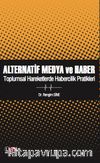 Alternatif Medya ve Haber & Toplumsal Hareketlerde Habercilik Pratikleri