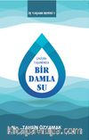 Çalışma Yaşamımıza Bir Damla Su