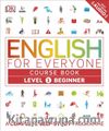 English for Everyone Level 1 Beginner (Course Book)