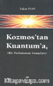 Kozmos'tan Kuantum'a -1- (Bir Patlamanın Sonuçları)